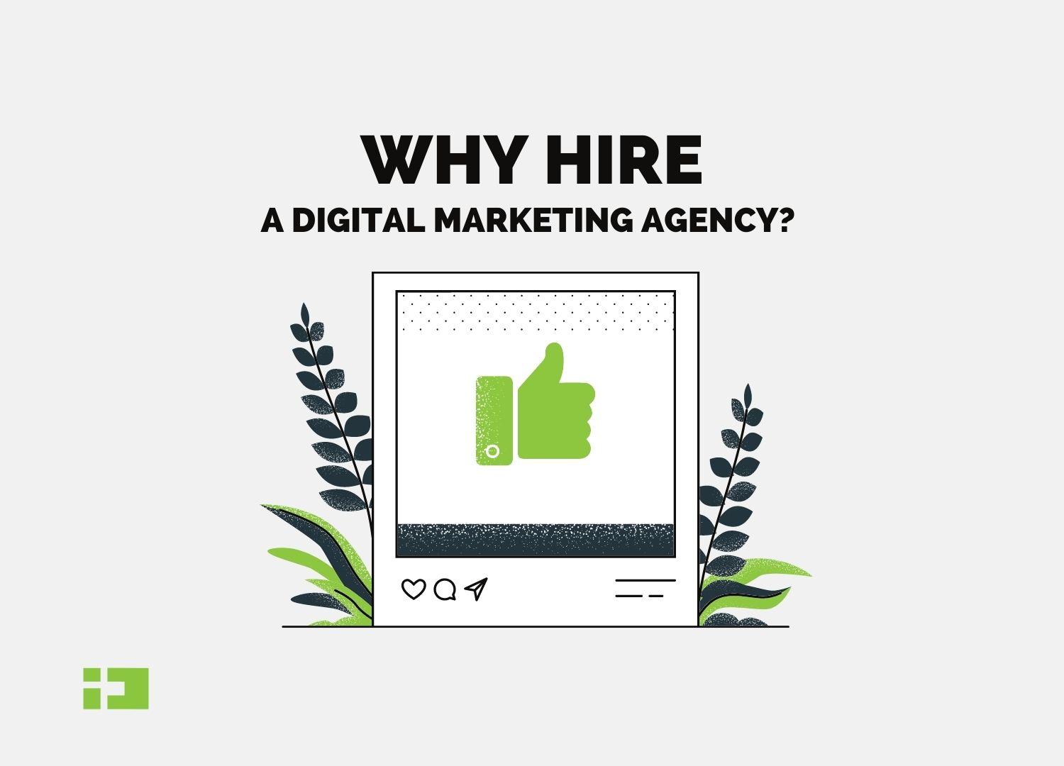 Why Hire a Digital Marketing Agency? Here Are 5 Reasons